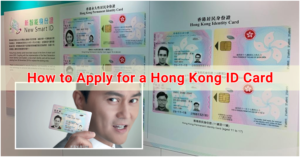 How to Apply for a Hong Kong ID Card