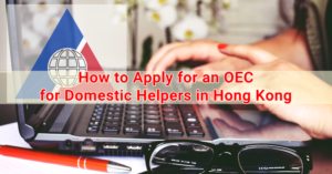 How to Apply for an OEC for Domestic Helpers in Hong Kong